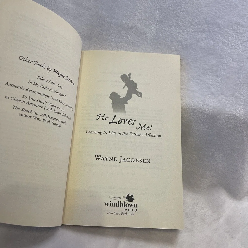 He Loves Me! Learning to Live in the Father's Affection by Jacobsen,‎ Wayne